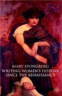 Writing Women's History Since the Renaissance