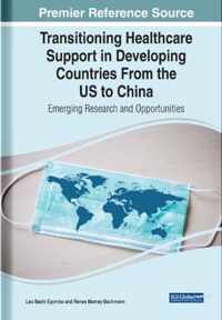 Transitioning Healthcare Support in Developing Countries From the US to China