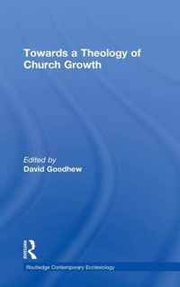 Towards a Theology of Church Growth