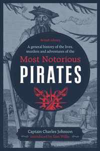 A General History of the Lives, Murders and Adventures of the Most Notorious Pirates