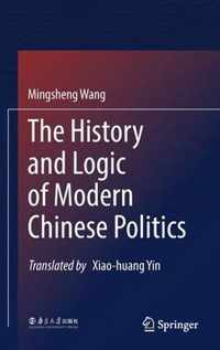 The History and Logic of Modern Chinese Politics