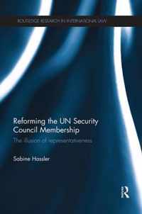 Reforming the Un Security Council Membership: The Illusion of Representativeness