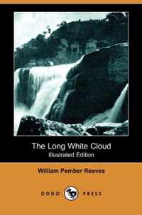The Long White Cloud (Illustrated Edition) (Dodo Press)