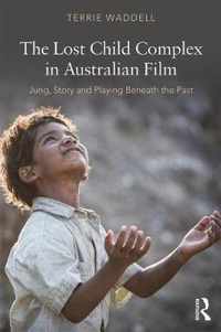 The Lost Child Complex in Australian Film