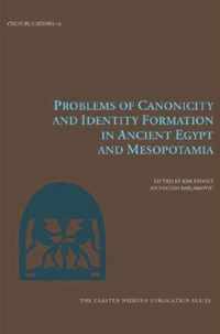 Problems of Canonicity and Identity Formation in Ancient Egypt and Mesopotamia