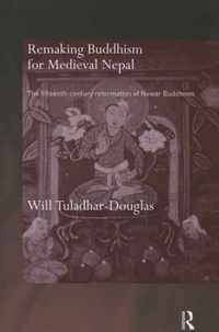 Remaking Buddhism for Medieval Nepal