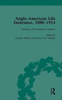 Anglo-American Life Insurance, 1800-1914 Volume 2