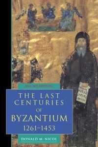 The Last Centuries of Byzantium, 1261-1453