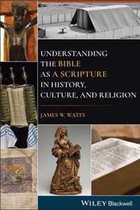 Understanding the Bible as a Scripture in History,  Culture, and Religion