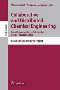 Collaborative and Distributed Chemical Engineering. From Understanding to Substantial Design Process Support