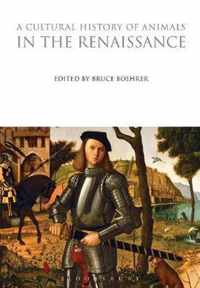 A Cultural History of Animals in the Renaissance