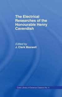 Electrical Researches of the Honorable Henry Cavendish