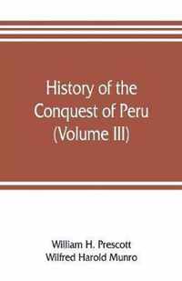 History of the conquest of Peru (Volume III)