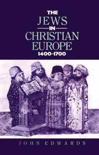 The Jews in Christian Europe 1400-1700