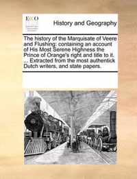 The History of the Marquisate of Veere and Flushing