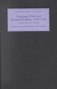 Language, Print and Electoral Politics, 1790183  NewcastleunderLyme Broadsides