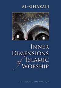 Inner Dimensions of Islamic Worship