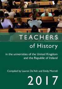 Teachers of History in the Universities of the United Kingdom and the Republic of Ireland 2017