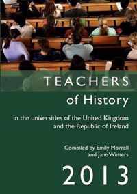 Teachers of History in the Universities of the United Kingdom and the Republic of Ireland 2013