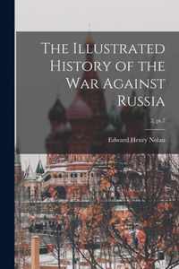 The Illustrated History of the War Against Russia; 2, pt.7