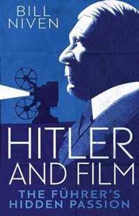 Hitler and Film  The Führer`s Hidden Passion