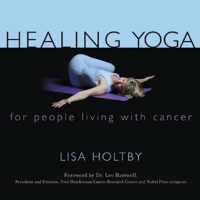 Healing Yoga for People Living with Cancer