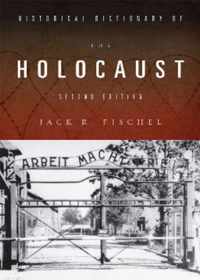 Historical Dictionary of the Holocaust