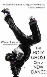 The Holy Ghost Got a New Dance