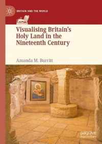 Visualising Britain's Holy Land in the Nineteenth Century