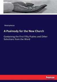 A Psalmody for the New Church