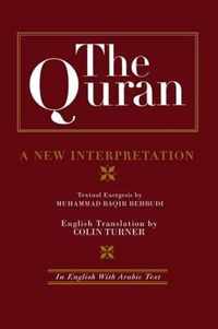 The Quran: A New Interpretation: In English with Arabic Text