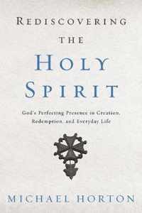 Rediscovering the Holy Spirit