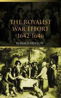 The Royalist War Effort: 1642-1646