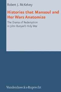 Histories that Mansoul and Her Wars Anatomize