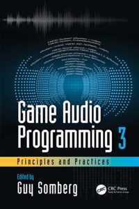 Game Audio Programming 3: Principles and Practices