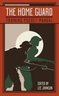 The Home Guard Training Pocket Manual