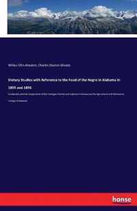 Dietary Studies with Reference to the Food of the Negro in Alabama in 1895 and 1896