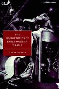 The Homoerotics of Early Modern Drama