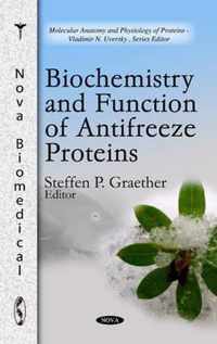 Biochemistry & Function of Antifreeze Proteins