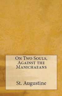 On Two Souls, Against the Manichaeans