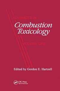 Advances in Combustion Toxicology,Volume I