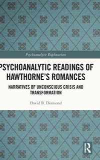 Psychoanalytic Readings of Hawthorne's Romances