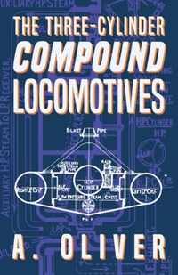 The Three-Cylinder Compound Locomotives