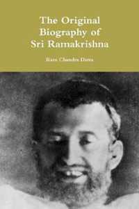 The Original Biography of Sri Ramakrishna