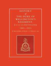 History of the Duke of Wellington's Regiment, 1st and 2nd Battalions 1881-1923