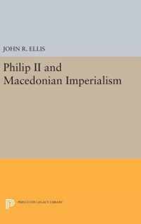 Philip II and Macedonian Imperialism