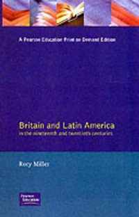 Britain and Latin America in the 19th and 20th Centuries