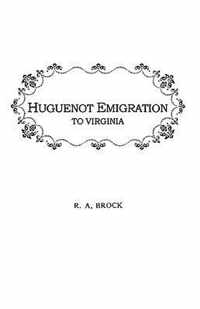 Huguenot Emigration to Virginia ...