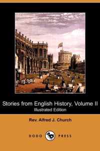 Stories from English History, Volume II (Illustrated Edition) (Dodo Press)