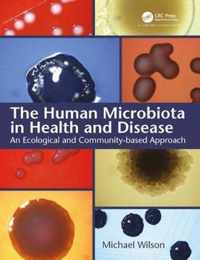 The Human Microbiota in Health and Disease